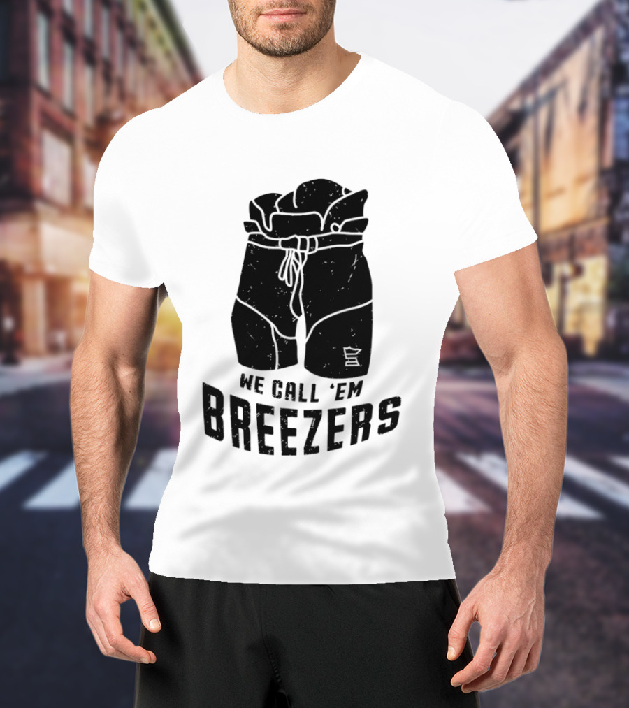 We Call 'Em Breezers Hockey Pants T-Shirt