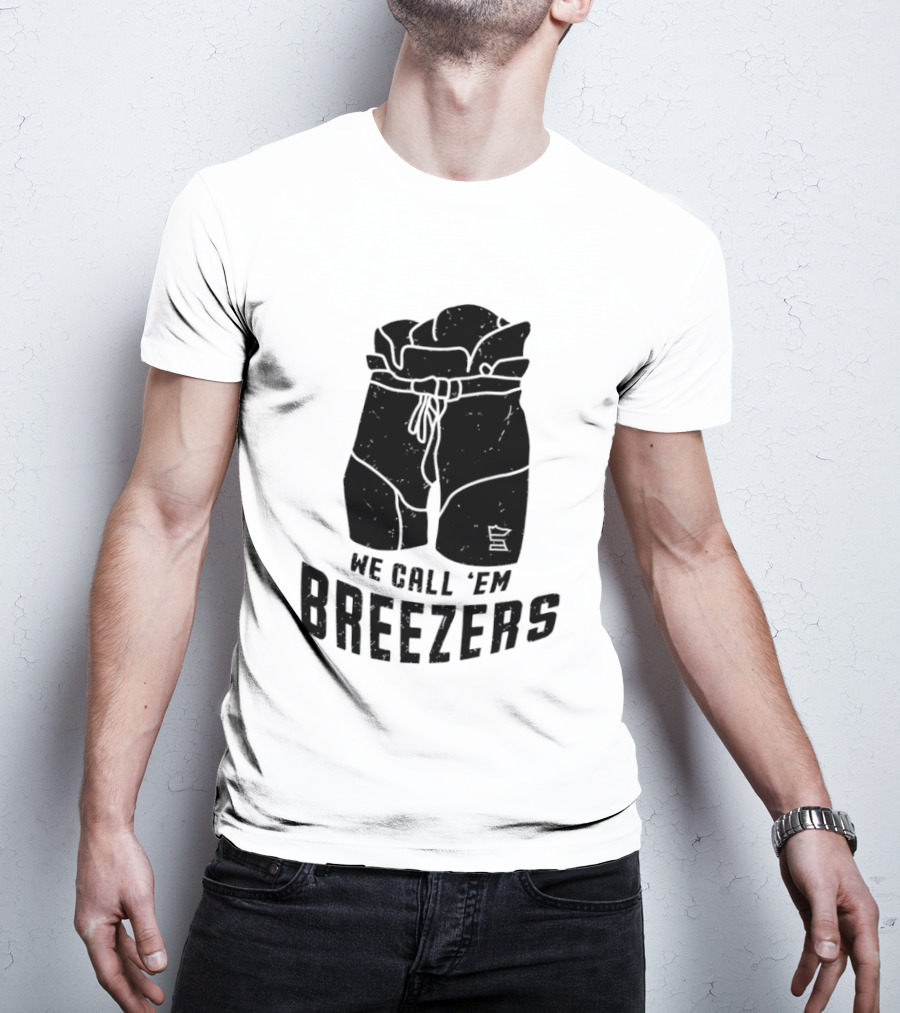 We Call 'Em Breezers Hockey Pants T-Shirt