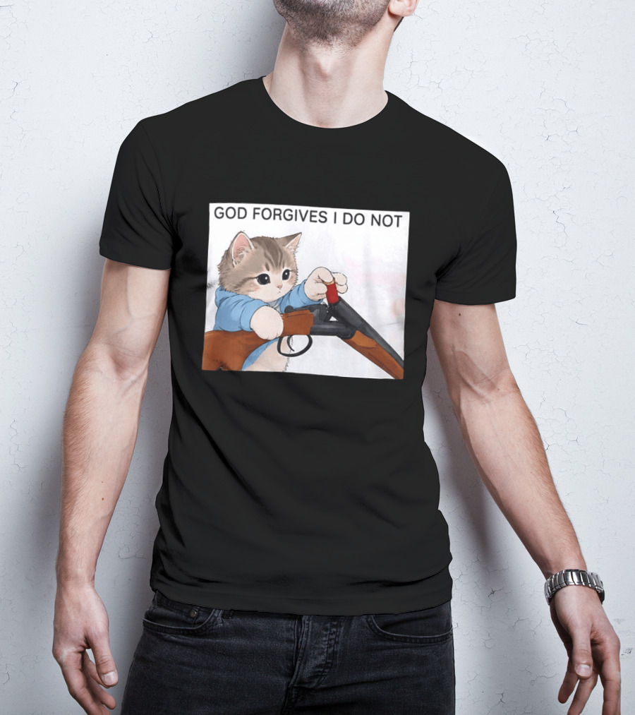 God Forgives I Do Not Cat With Shotgun Humor T-Shirt