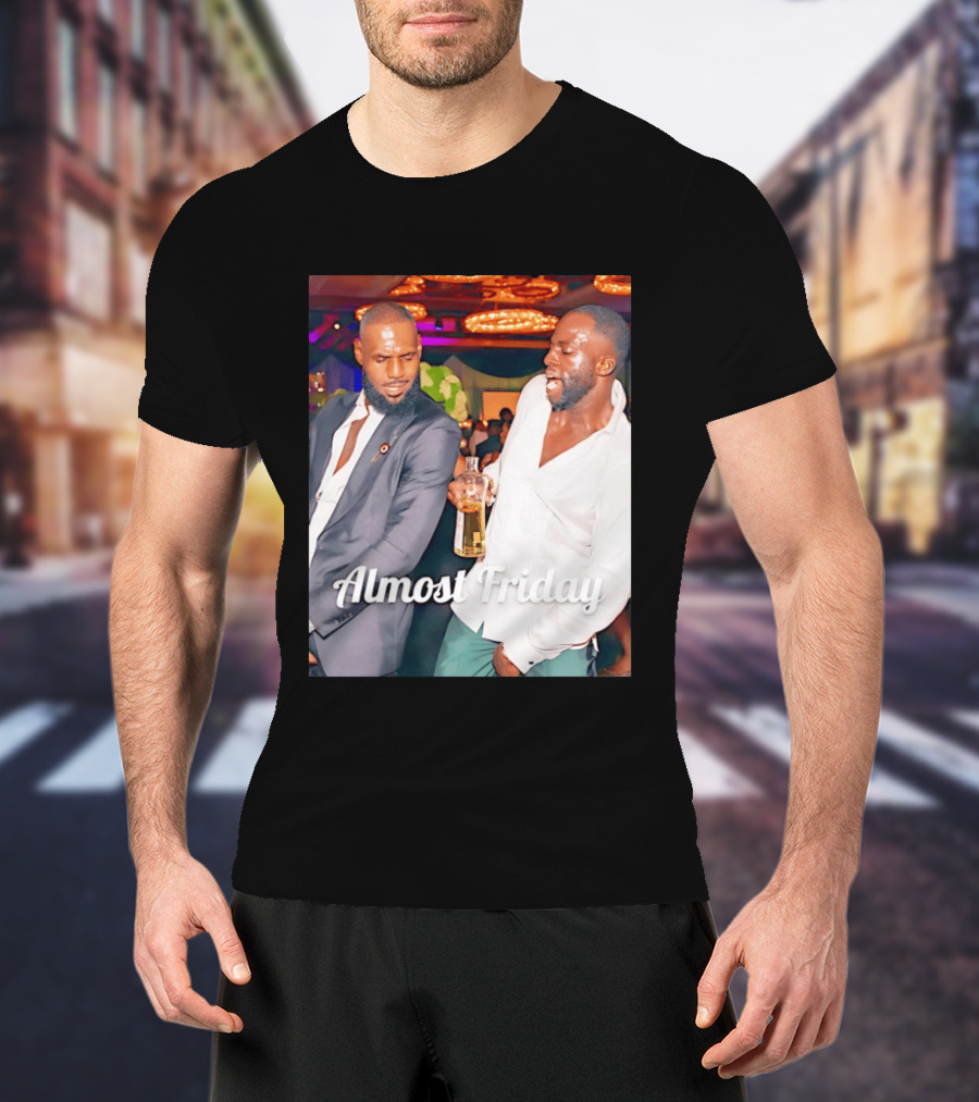 LeBron James Draymond Green Almost Friday Club Scene T-Shirt