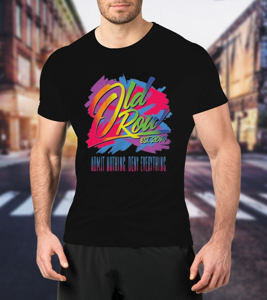 Old Row Neon Stroke EST 2014 Admit Nothing Own Everything T-Shirt