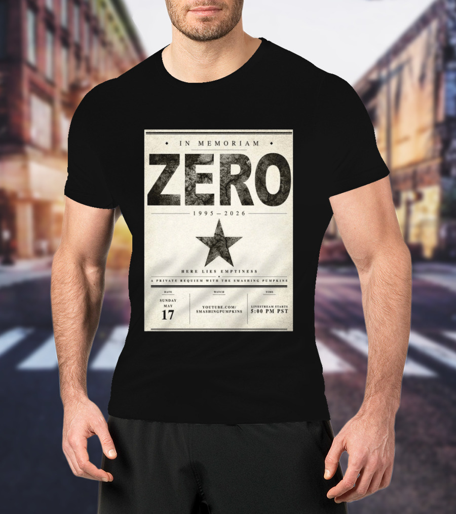 In Memoriam Zero 1995 2026 A Private Requiem With The Smashing Pumpkins May 17 Livestream 5:00 PM PST T-Shirt