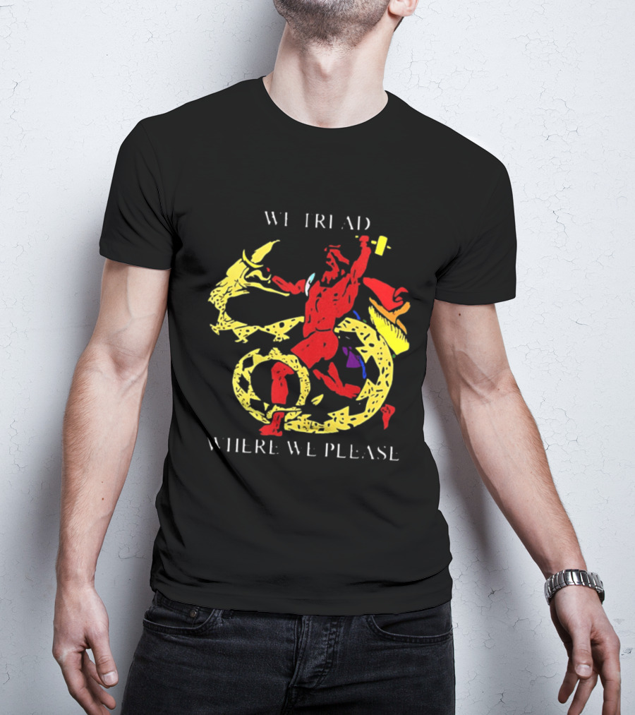 We Tread Where We Please Red Dragon Yellow Serpent T-Shirt