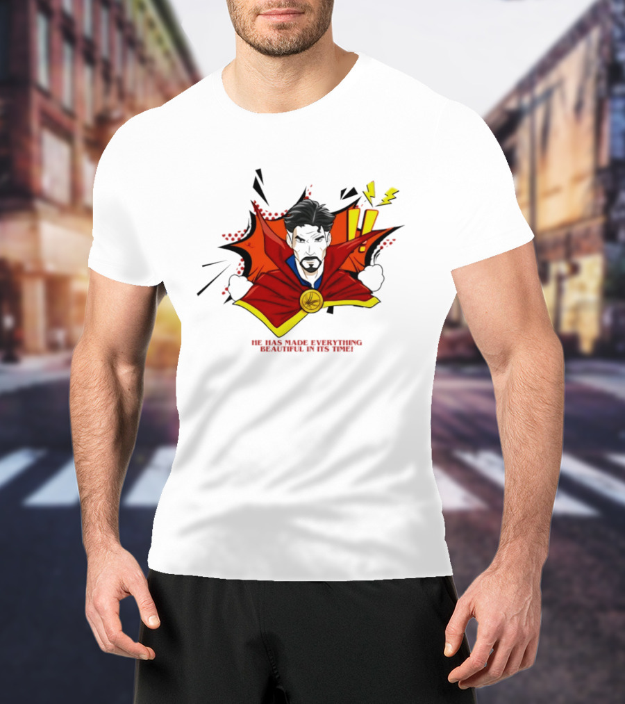 Doctor Strange He Has Made Everything Beautiful In Its Time Comic T-Shirt