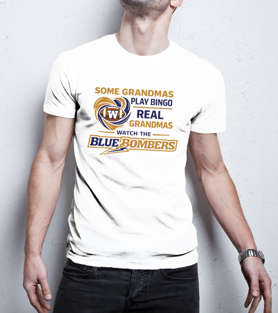 Some Grandmas Play Bingo Real Grandmas The Blue Bombers T-Shirt