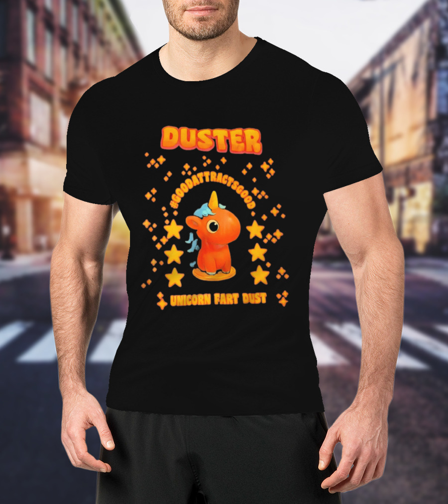 Duster Unicorn Fart Dust Hashtag Good Vibes Stars T-Shirt