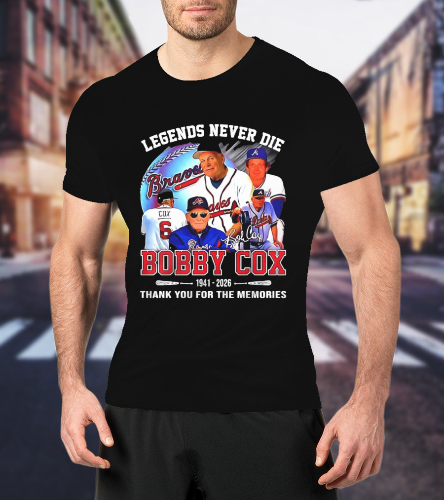 Legends Never Die Bobby Cox Atlanta Braves Baseball 1941 2026 Thank You For The Memories T-Shirt