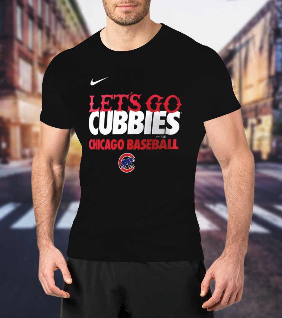 Nike Let's Go Cubbies Chicago Baseball T-Shirt
