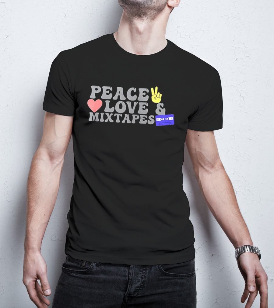 Peace Love Mixtapes Retro Cassette Vibes T-Shirt