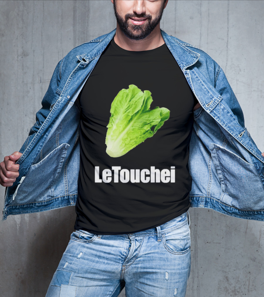 LeTouchei Lettuce Pun Humorous T-Shirt