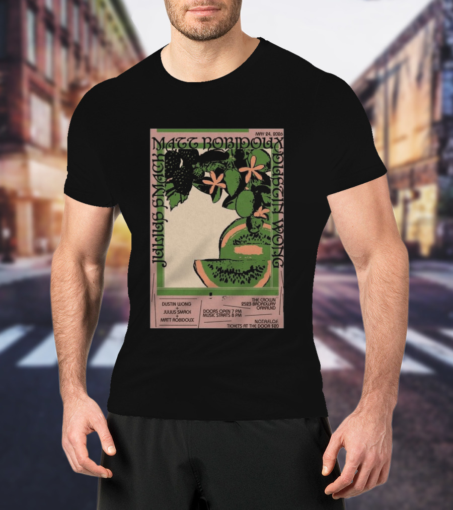 May 24 2026 The Crown Oakland Dustin Wong Julius Smack Matt Robidoux T-Shirt