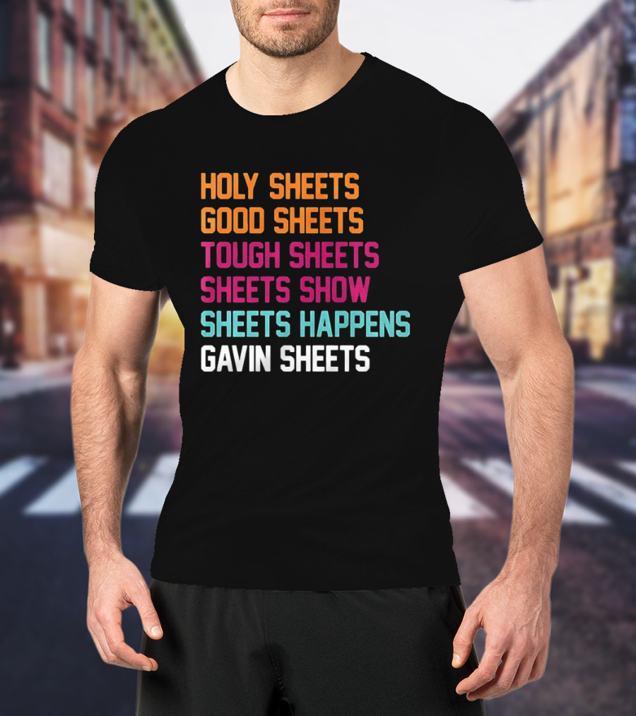 Gavin Sheets Holy Good Tough Show Happens San Diego Padres T-Shirt