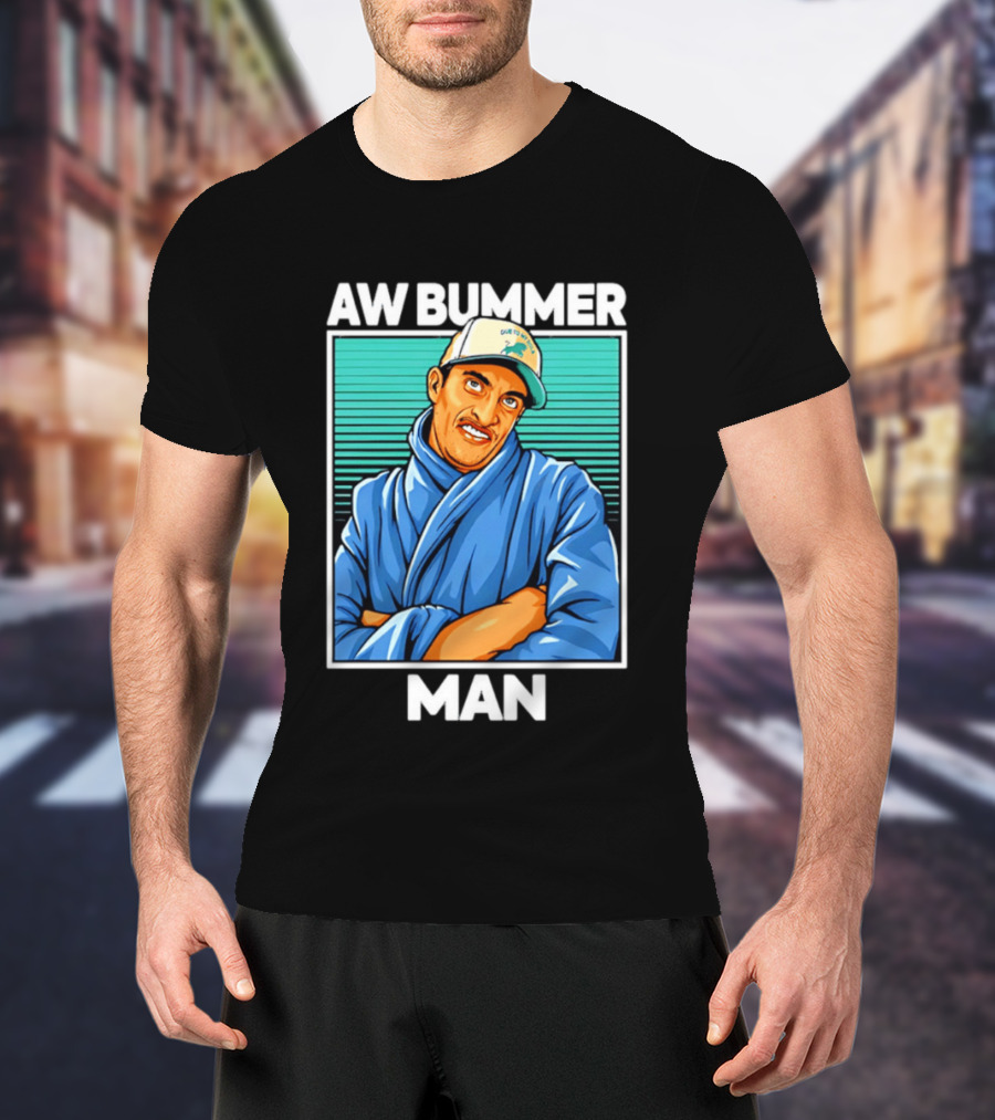 AW Bummer Man PE Guy Due To Stew Cap T-Shirt