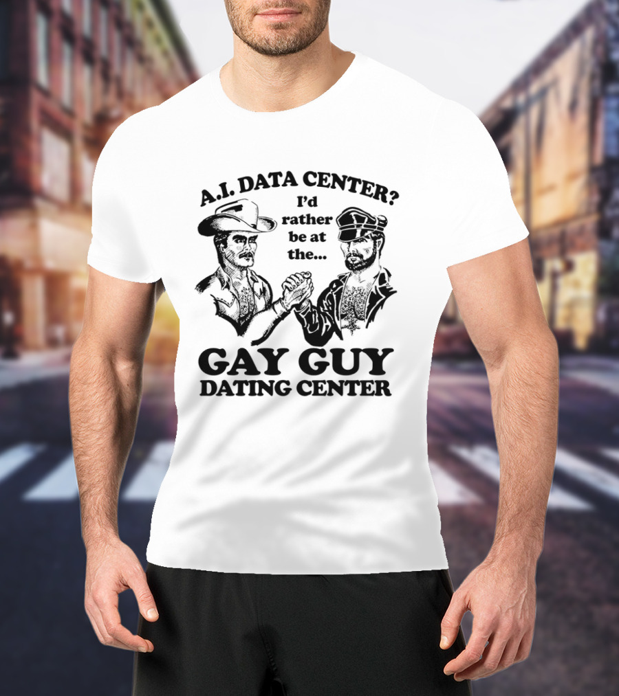 AI Data Center I'd Rather Be At The Gay Guy Dating Center Duo Handshake Cowboys T-Shirt