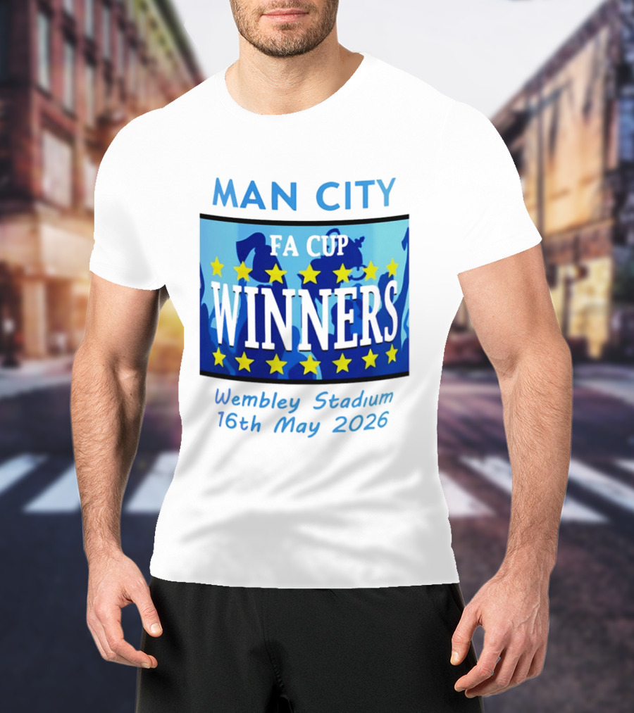 Man City FA Cup Winners Wembley Stadium 16th May 2026 T-Shirt