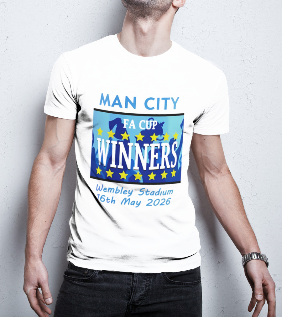 Man City FA Cup Winners Wembley Stadium 16th May 2026 T-Shirt