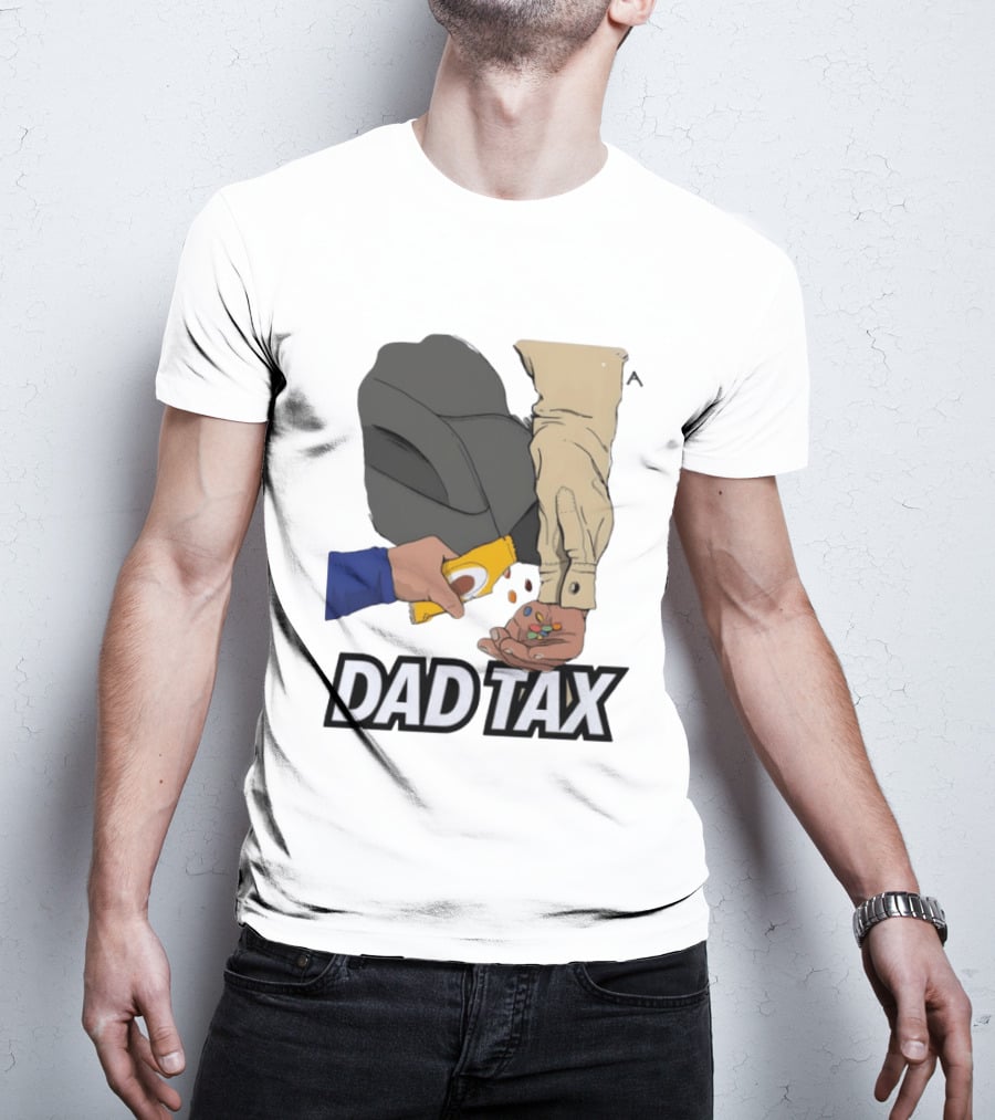 Dad Tax Humor Funny Candy Snack Parenting Joke T-Shirt