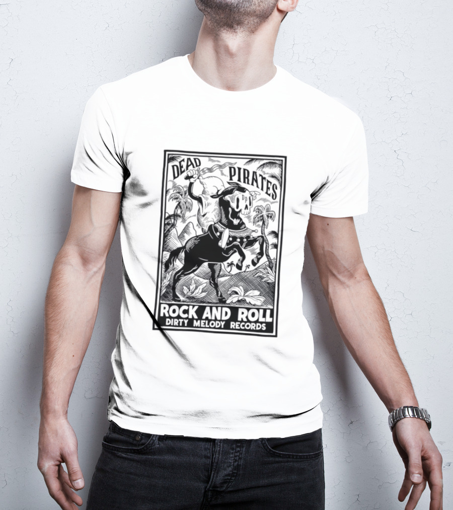 Dead Pirates Rock And Roll Dirty Melody Records Skull Skeleton Music T-Shirt