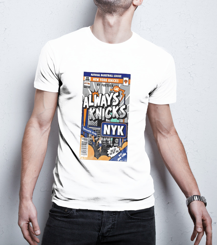 Always Knicks NY Forever Seventh Ave National Basketball League New York Knicks NYK T-Shirt