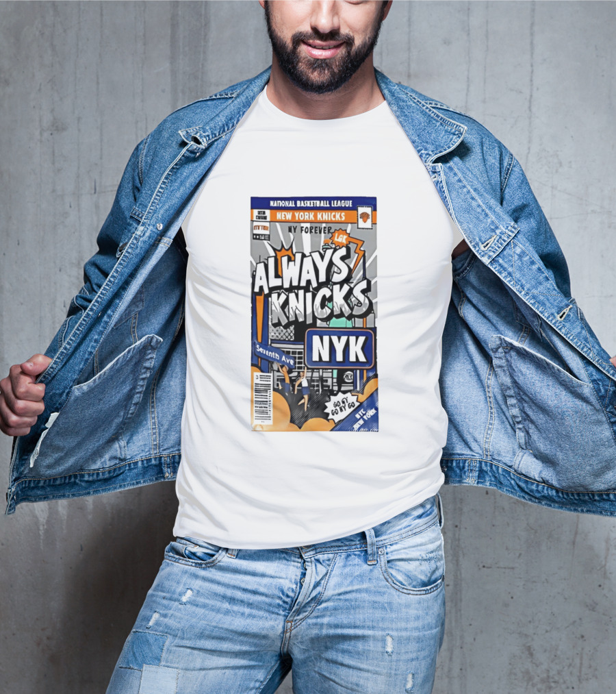 Always Knicks NY Forever Seventh Ave National Basketball League New York Knicks NYK T-Shirt