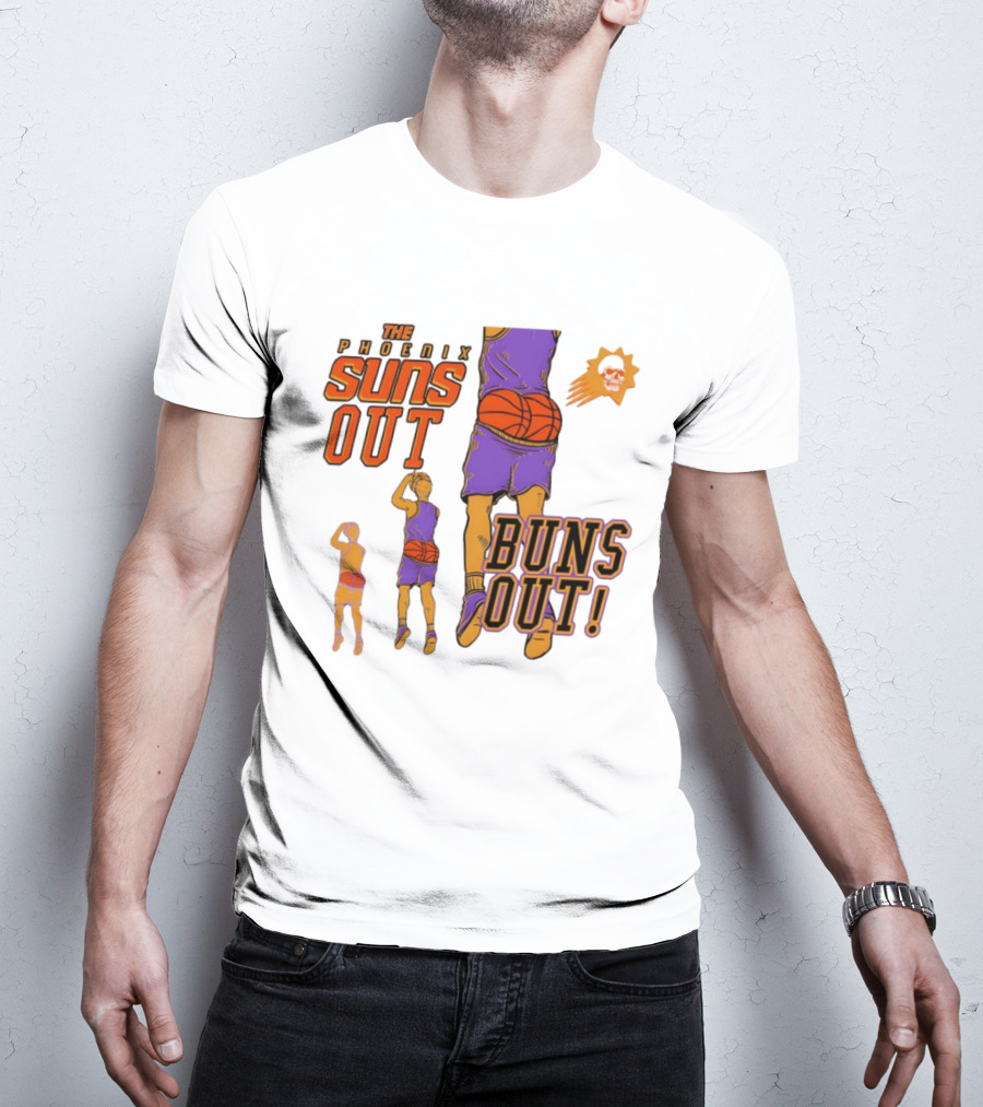 The Phoenix Suns Out Buns Out Basketball Player Fun T-Shirt