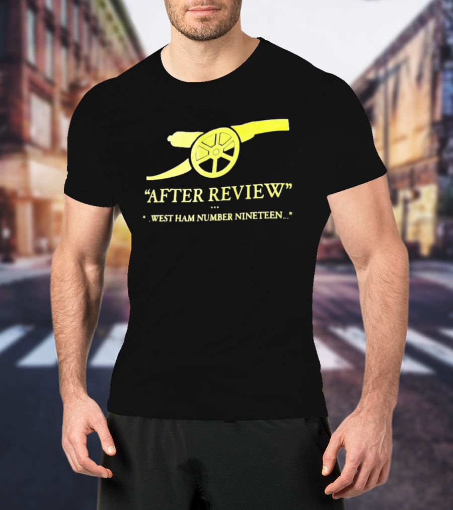 Arsenal Football Club Cannon After Review West Ham Number Nineteen T-Shirt