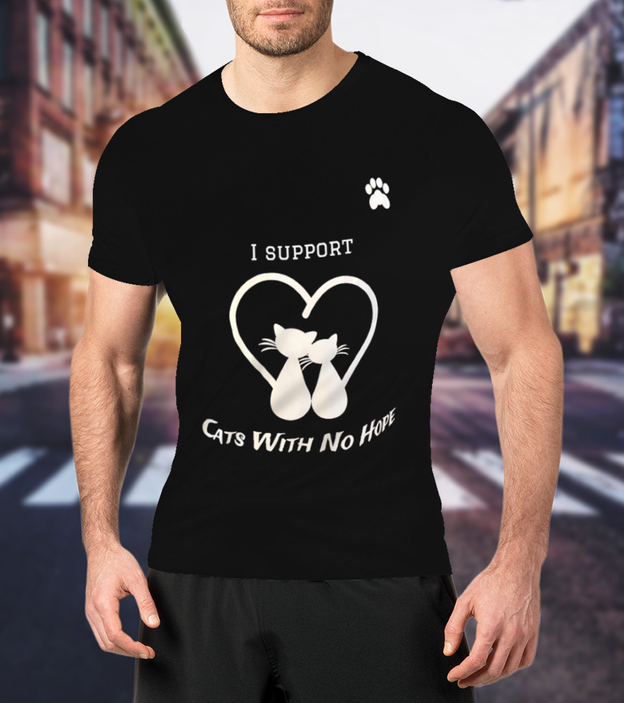I Support Cats With No Home Heart Paw Feline Welfare Rescue Mission T-Shirt