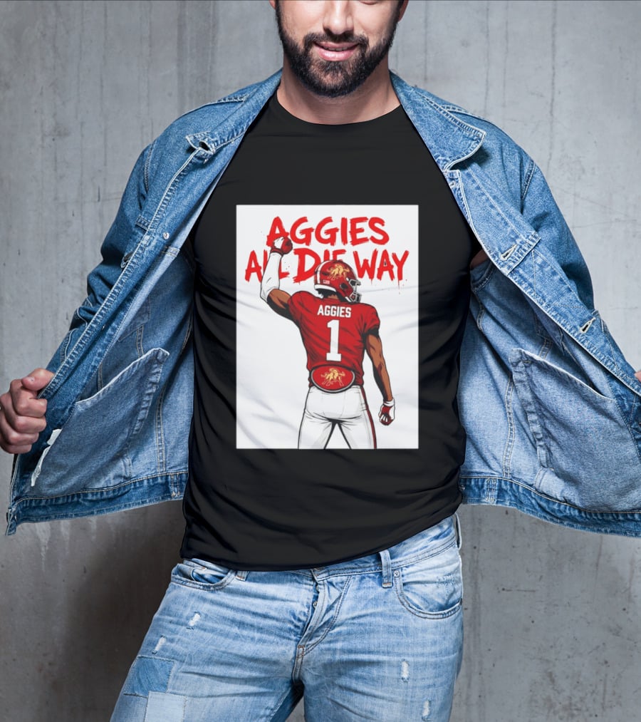 AGGIES ALL DIE WAY Football Aggies Number 1 Player T-Shirt