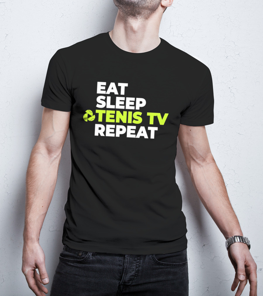 Eat Sleep Tennis TV Repeat T-Shirt