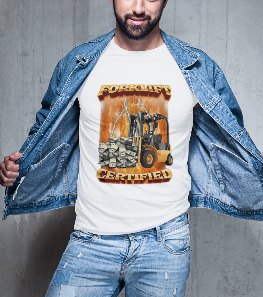 Forklift Certified Forklift Carrying Cash With Lightning T-Shirt