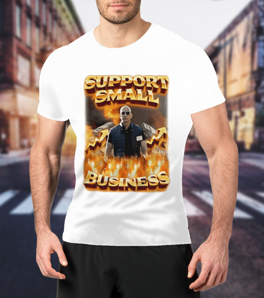 Support Small Business Man On Fire Symbolizing Success T-Shirt