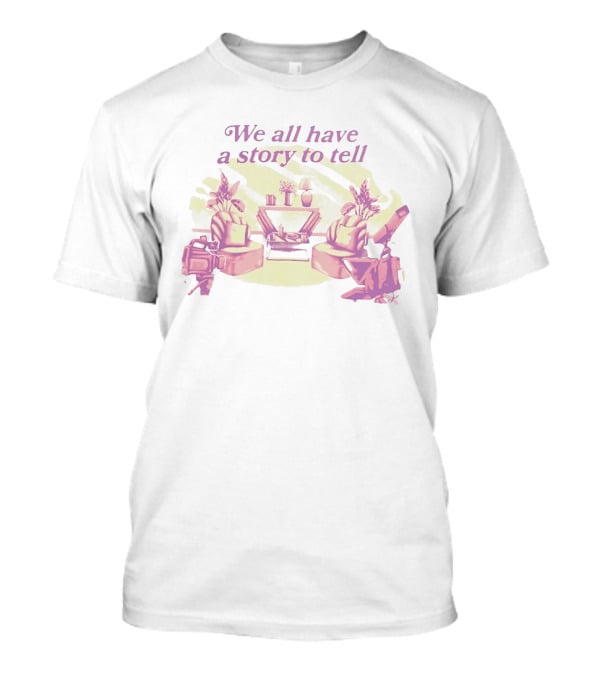 We All Have A Story To Tell Cozy Talk Show Set With Camera And Chairs T-Shirt