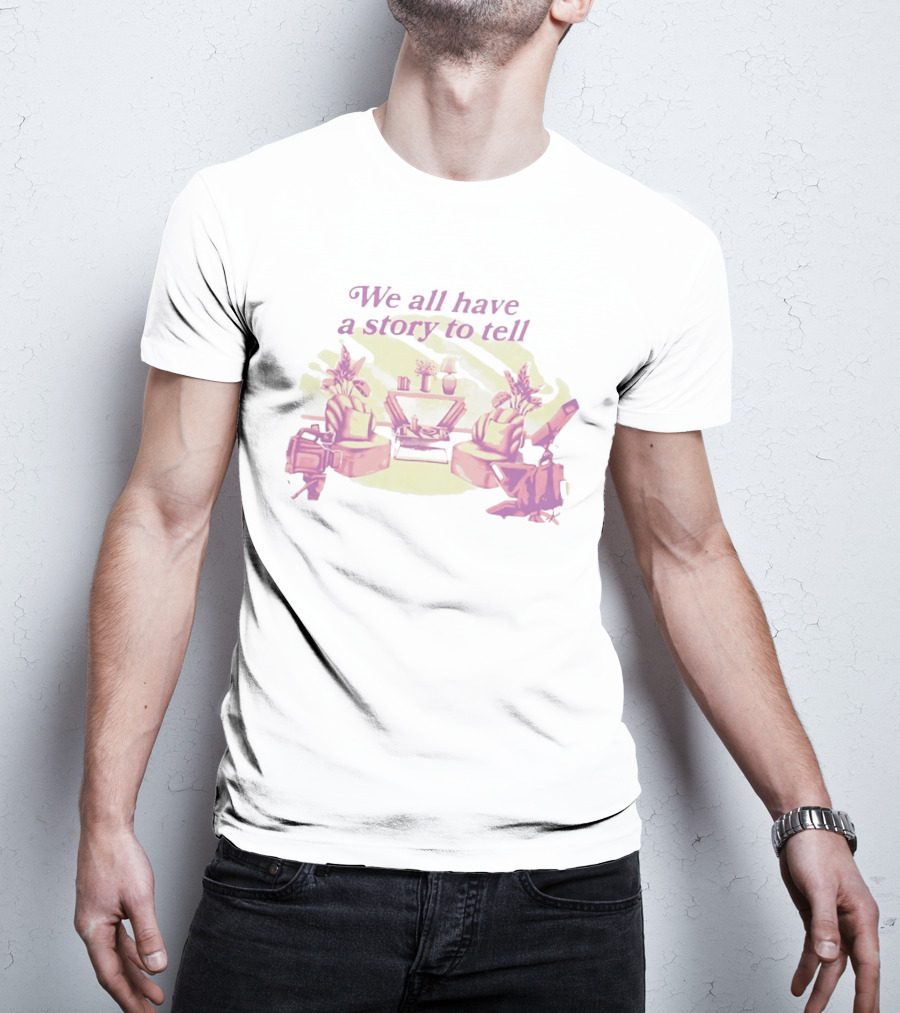 We All Have A Story To Tell Cozy Talk Show Set With Camera And Chairs T-Shirt