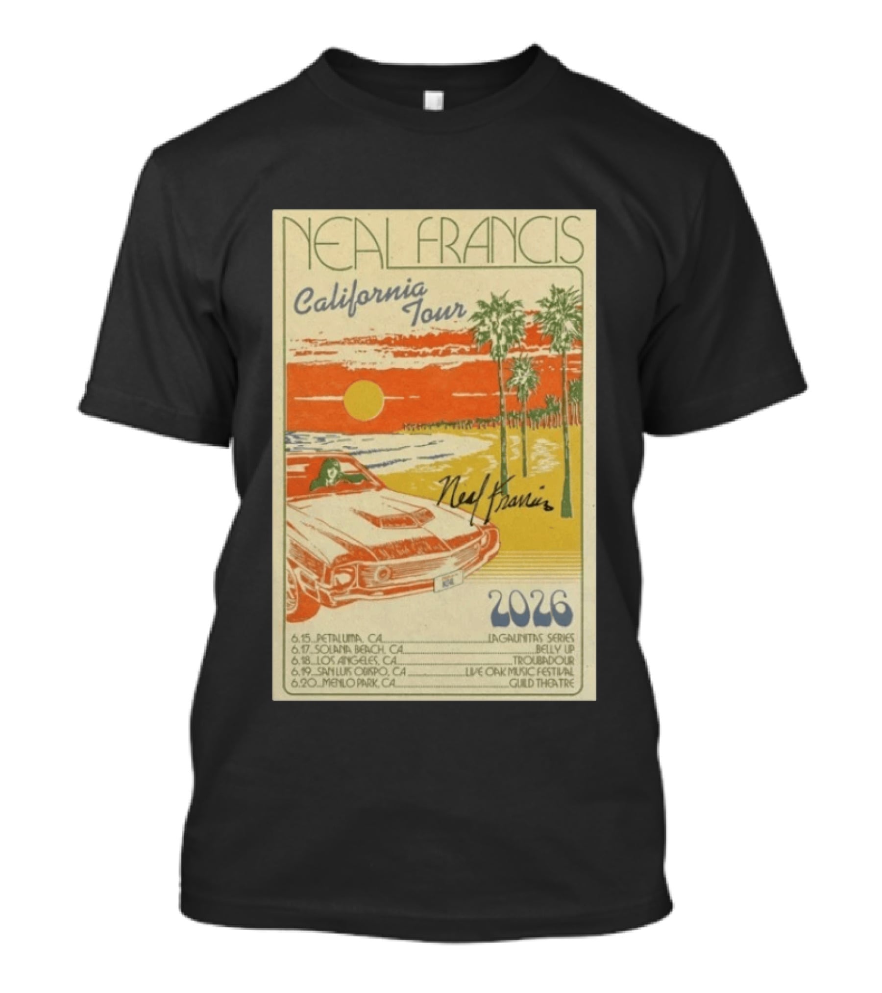 Neal Francis California Tour 2026 Signed Petaluma Solana Beach Los Angeles San Luis Obispo Menlo Park T-Shirt