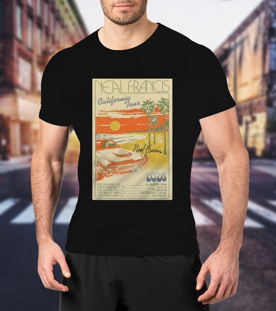 Neal Francis California Tour 2026 Signed Petaluma Solana Beach Los Angeles San Luis Obispo Menlo Park T-Shirt