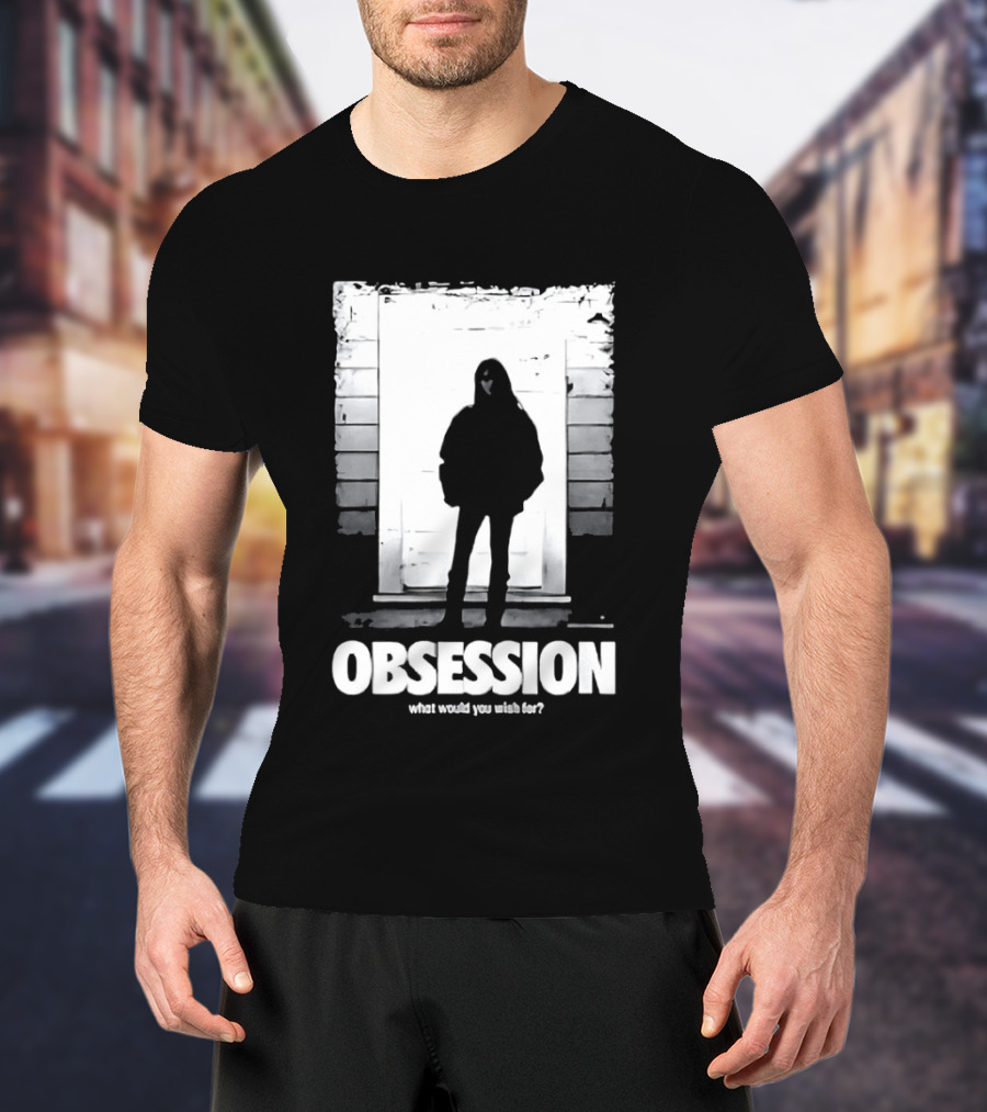 Obsession What Would You Do With Her Movie 2026 T-Shirt