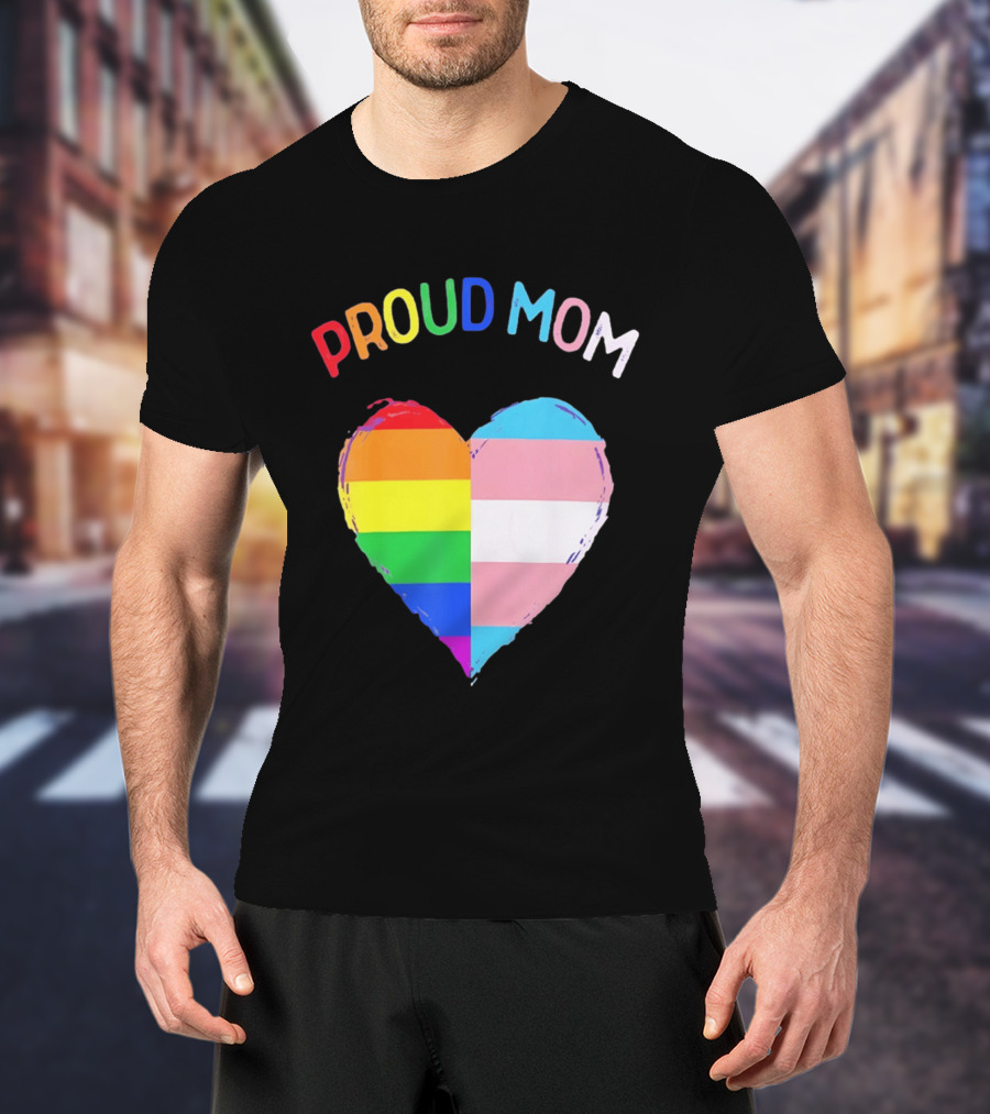 Proud Mom LGBTQ+ Transgender Heart Rainbow T-Shirt