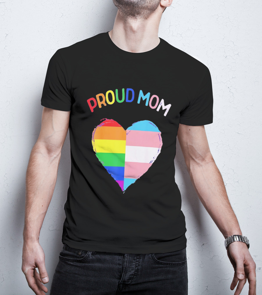 Proud Mom LGBTQ+ Transgender Heart Rainbow T-Shirt
