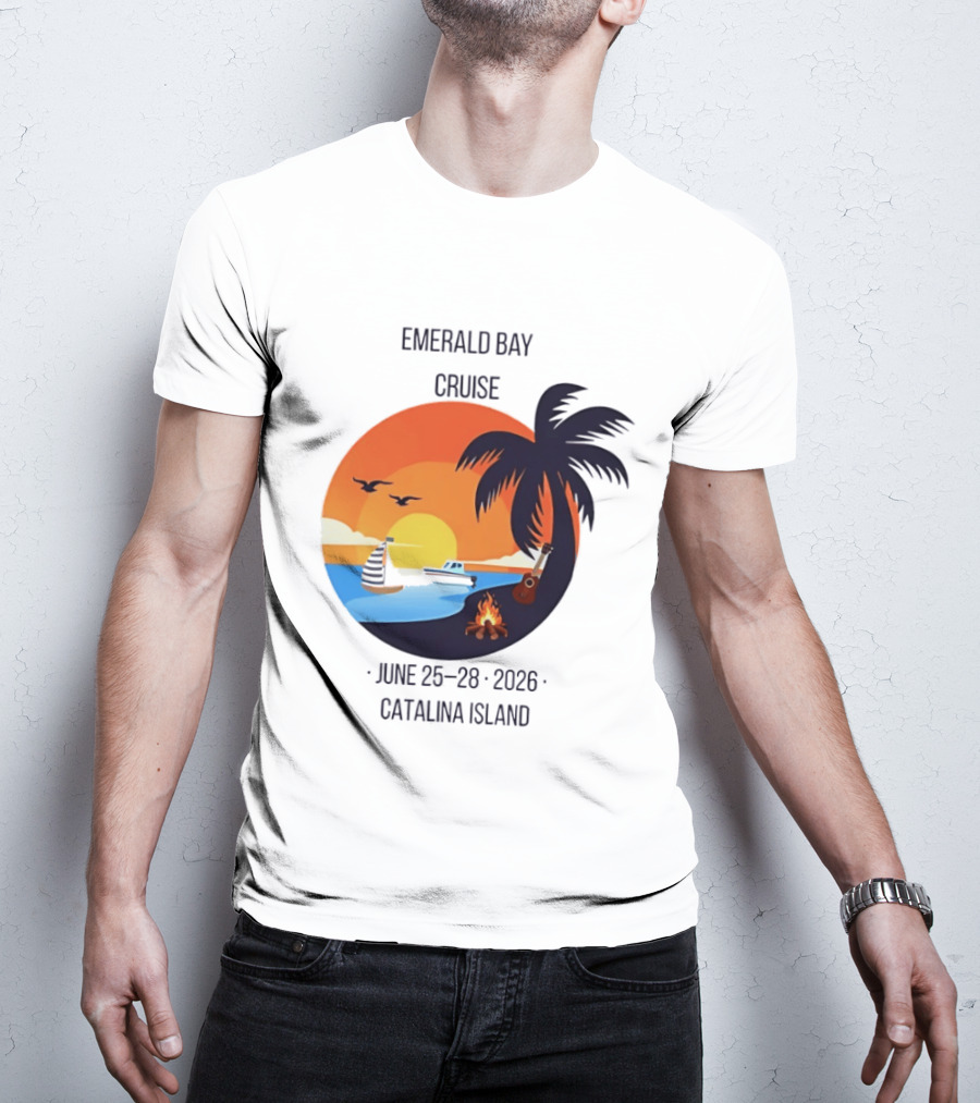Emerald Bay Cruise June 25 28 2026 Catalina Island Sunset Palm Tree Boat Bonfire T-Shirt