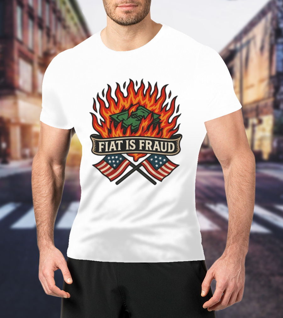 Fiat Is Fraud Money Burning Flames With United States Flags T-Shirt