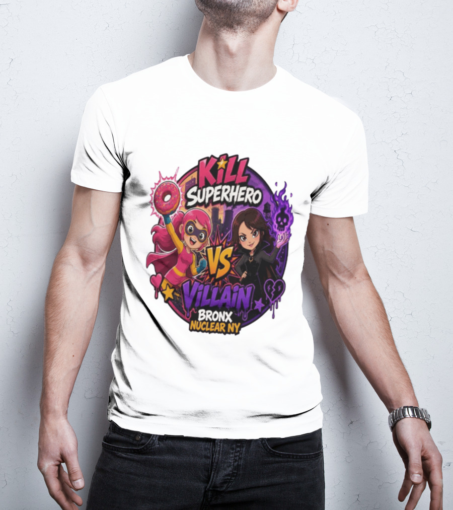 Kill Superhero VS Villain Bronx Nuclear NY T-Shirt