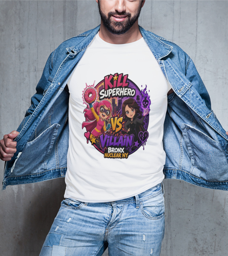 Kill Superhero VS Villain Bronx Nuclear NY T-Shirt