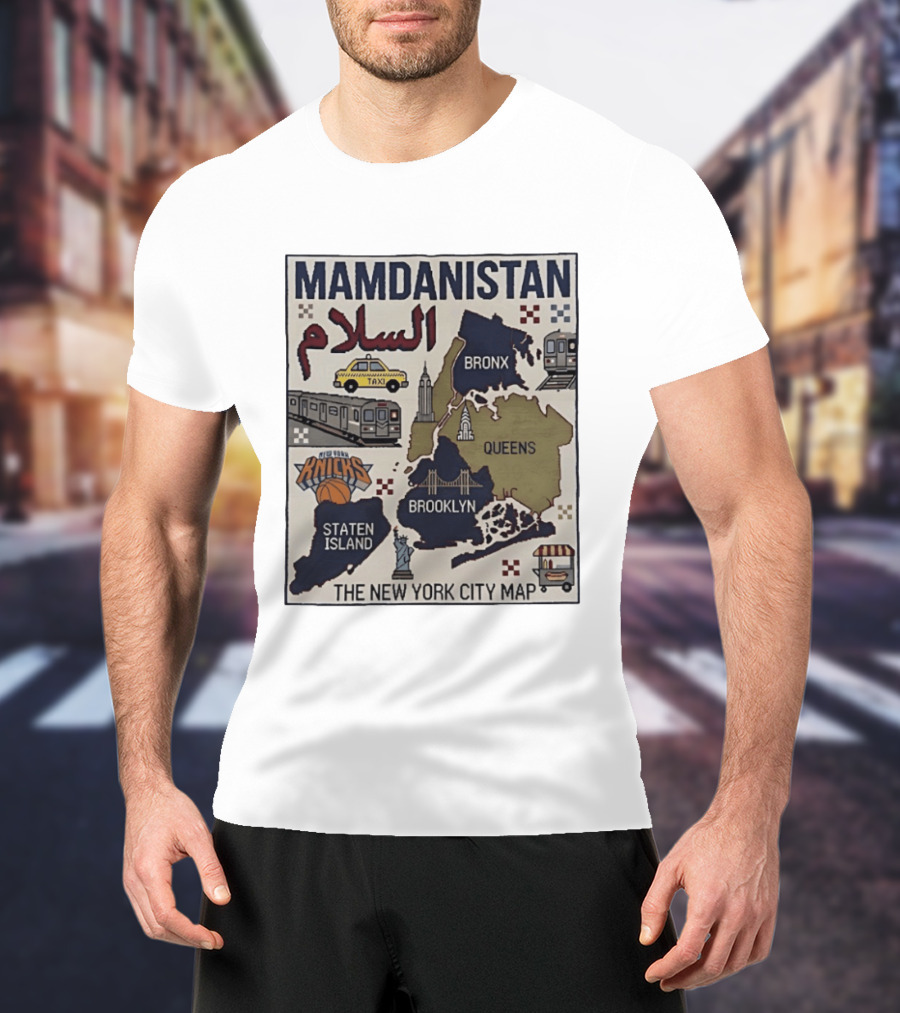 Mamdanistan Salaam New York City Map Knicks Bronx Queens Brooklyn Staten Island T-Shirt