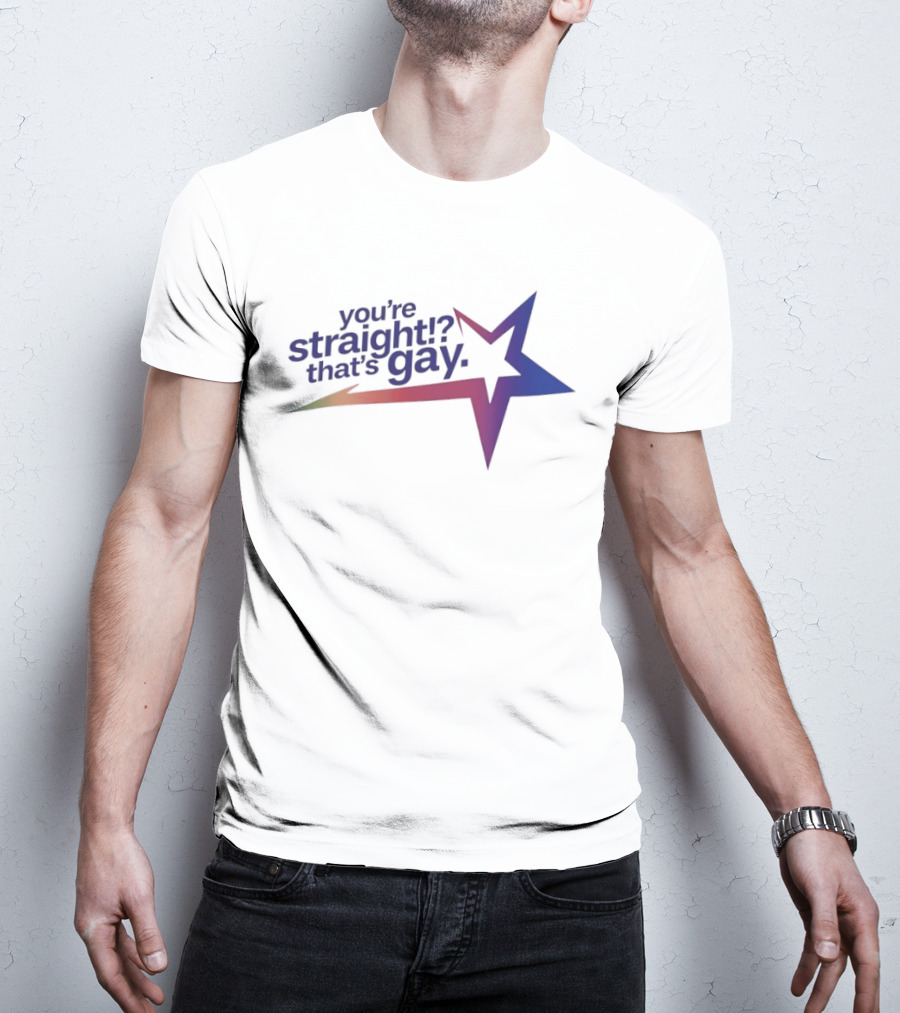You're Straight That's Gay Star Humor Meme Novelty Rainbow T-Shirt