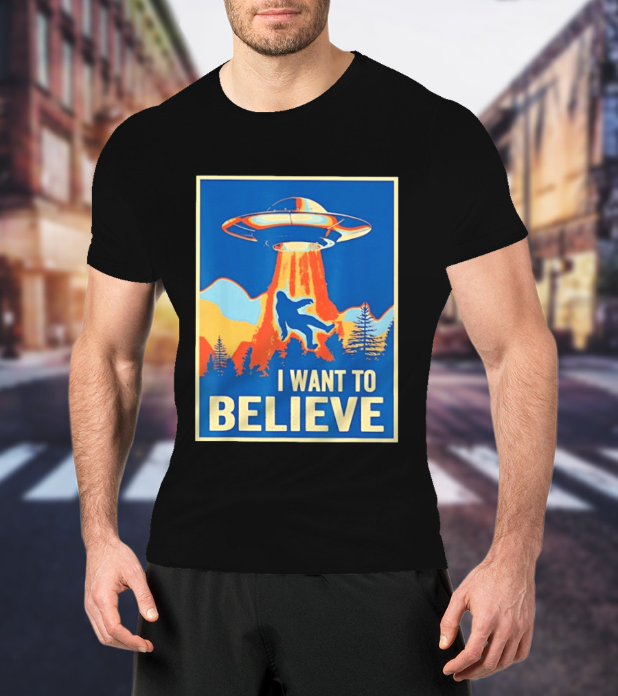 Bigfoot UFO I Want To Believe Sci Fi Television Show T-Shirt