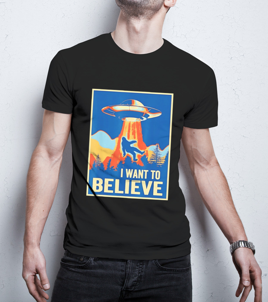 Bigfoot UFO I Want To Believe Sci Fi Television Show T-Shirt