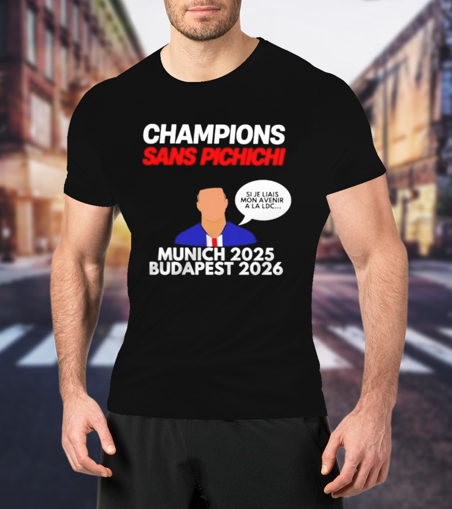 Champions Sans Pichichi Julien Cazarre Munich 2025 Budapest 2026 T-Shirt