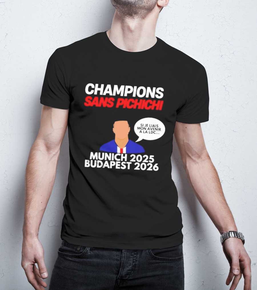 Champions Sans Pichichi Julien Cazarre Munich 2025 Budapest 2026 T-Shirt
