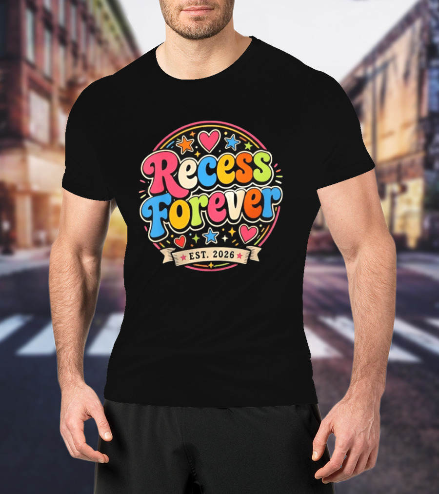Recess Forever Est 2026 Colorful Hearts Stars T-Shirt