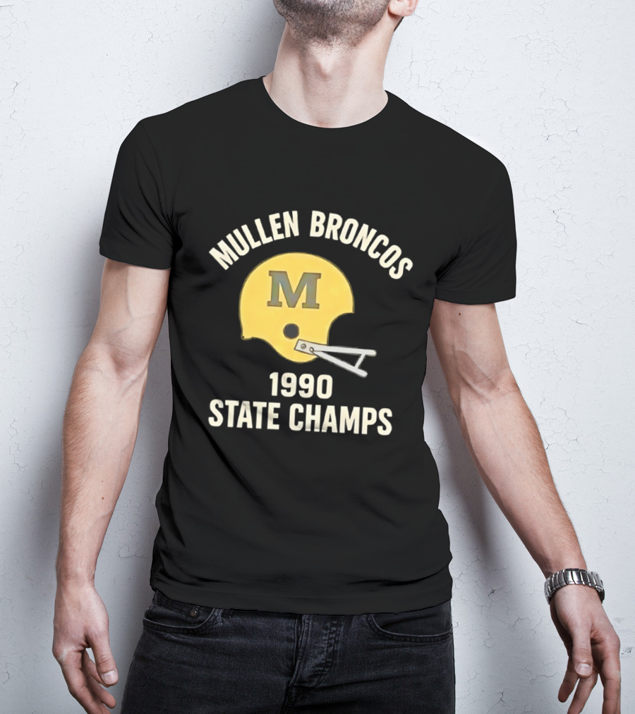 Mullen Broncos 1990 State Champs Football Helmet T-Shirt